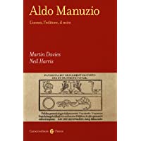 Aldo Manuzio. Luomo- leditore- il mito (Frecce)